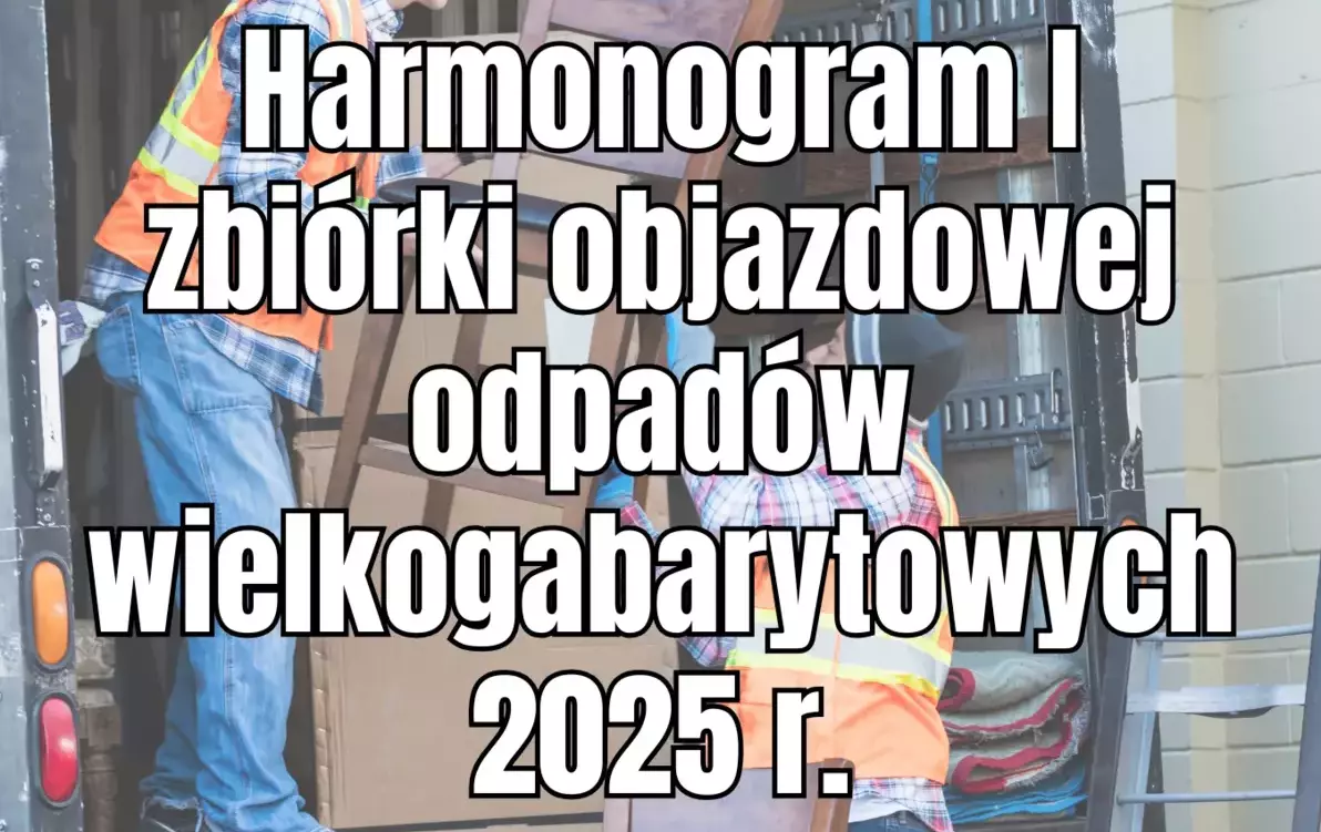 Zdjęcie do Harmonogram I&nbsp;wywozu odpad&oacute;w wielkogabarytowych 2025