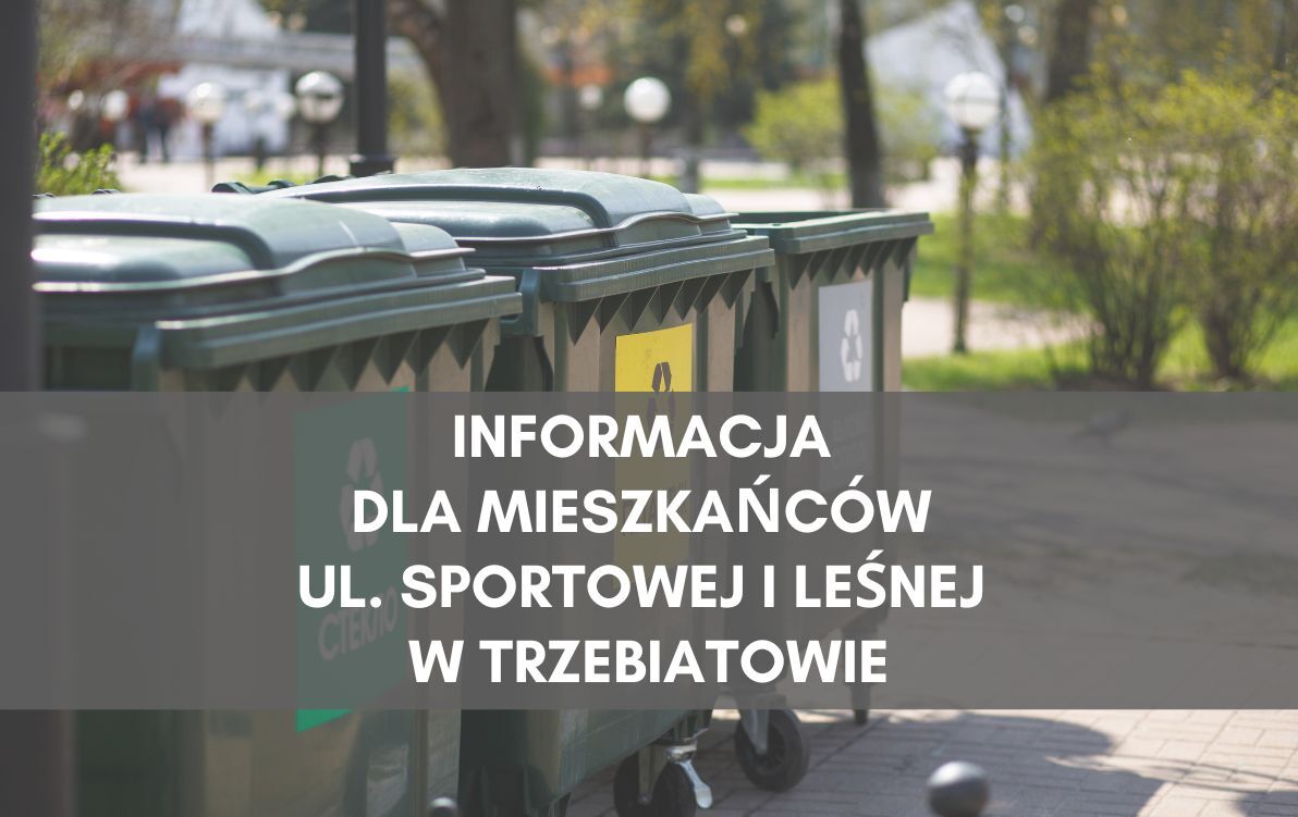 Zdjęcie do Informacja dla mieszkańc&oacute;w ul. Sportowej i Leśnej w Trzebiatowie