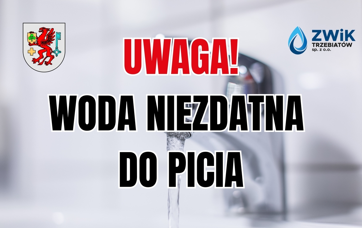 Zdjęcie do UWAGA - WODA NIEZDATNA DO PICIA!