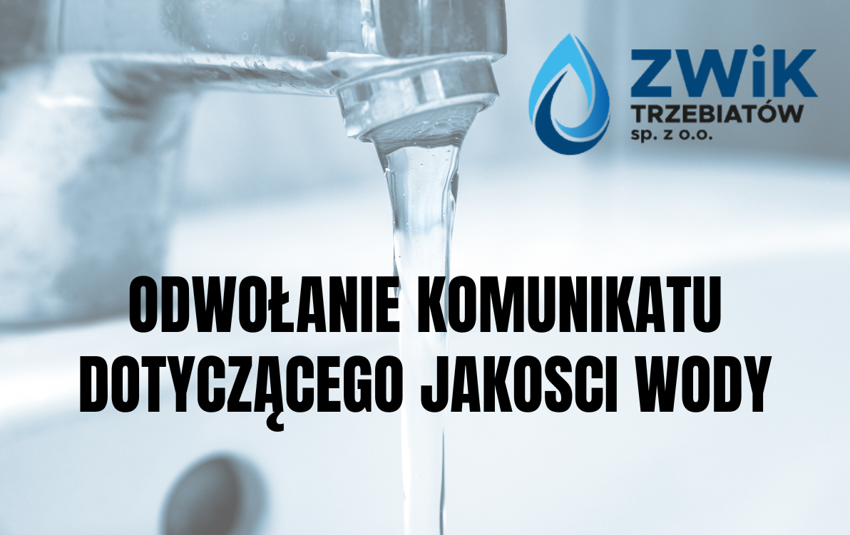 Zdjęcie do Odwołanie Komunikatu dotyczącego jakości wody w miejscowościach Gołańcz Pomorska, Gosław, Siemidarżno