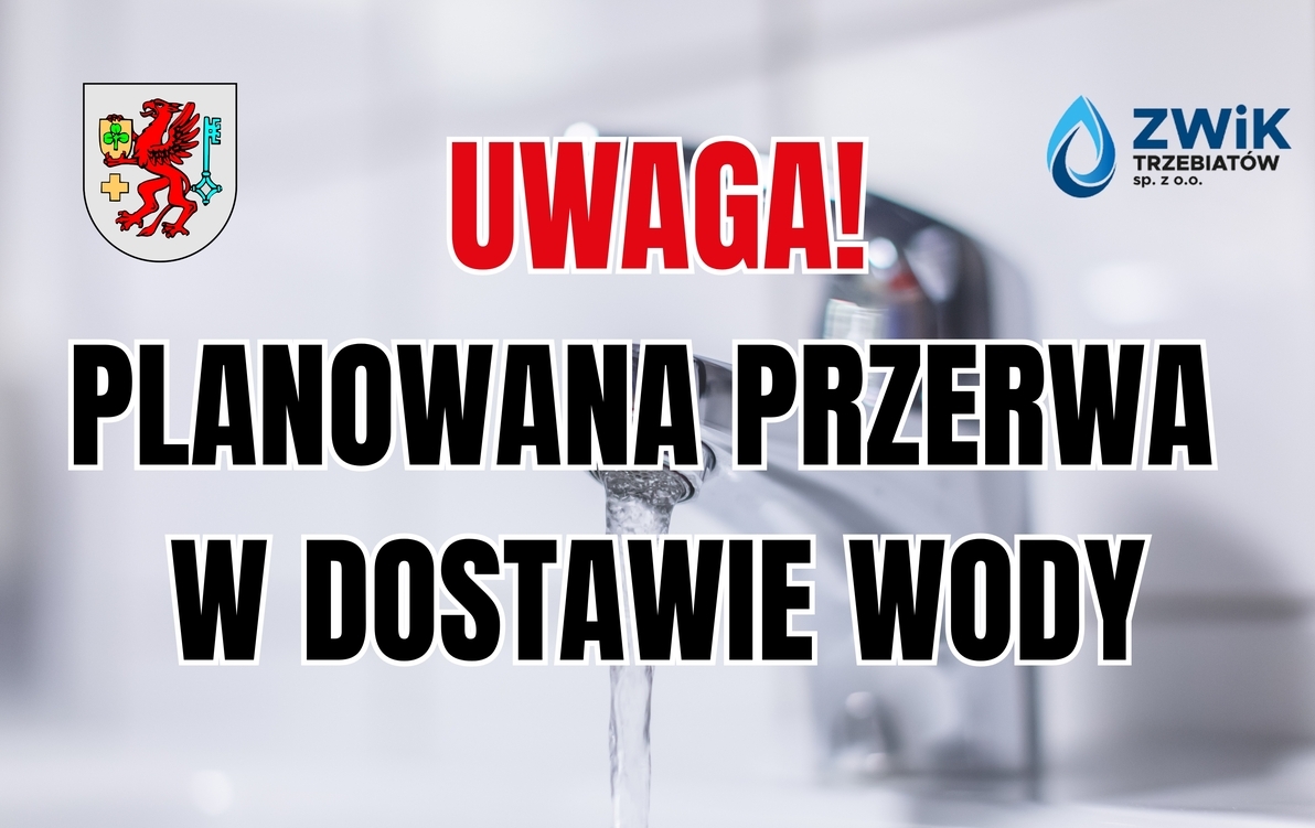 Zdjęcie do KOMUNIKAT dla mieszkańc&oacute;w Trzebiatowa - przerwa w dostawie wody!