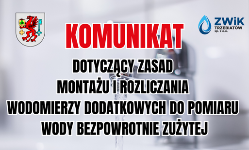 Komunikat ZWiK Trzebiatów dotyczący zasad montażu i rozliczania wodomierzy dodatkowych