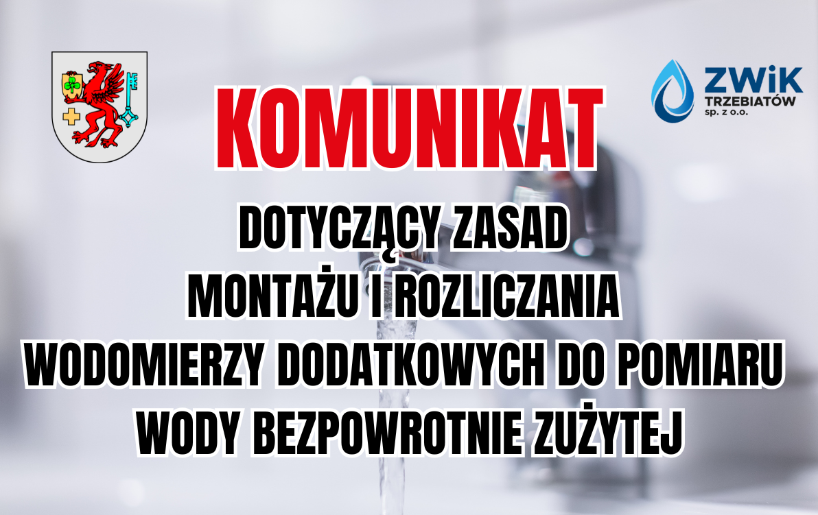 Zdjęcie do Komunikat ZWiK Trzebiat&oacute;w dotyczący zasad montażu i rozliczania wodomierzy dodatkowych