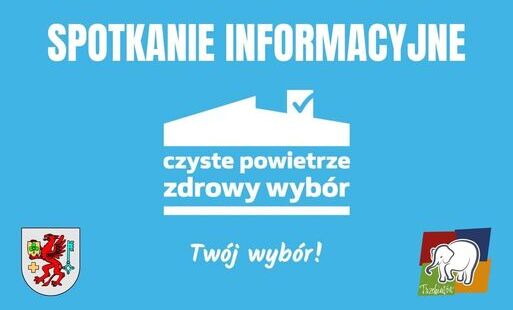 Zdjęcie do Spotkanie informacyjne dotyczące programu &bdquo;Czyste Powietrz