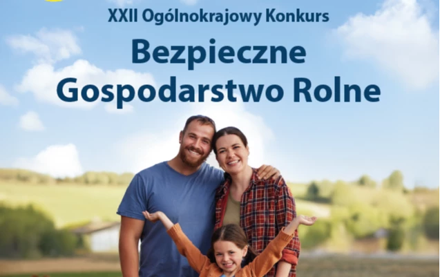 Zdjęcie do XXII Og&oacute;lnokrajowy Konkurs Bezpieczne Gospodarstwo Rolne