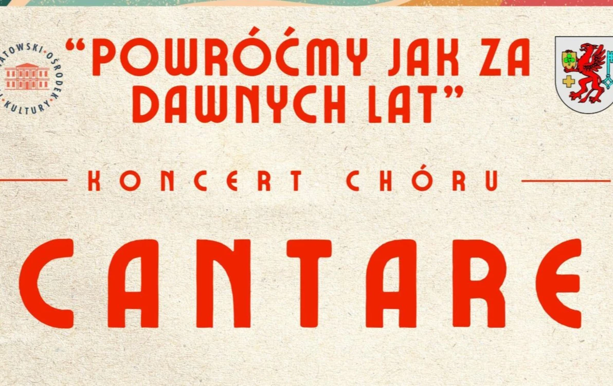 Zdjęcie do Zaproszenie na koncert ch&oacute;ru Cantare &ndash; &bdquo;Powr&oacute;ćmy jak za dawnych lat&rdquo;