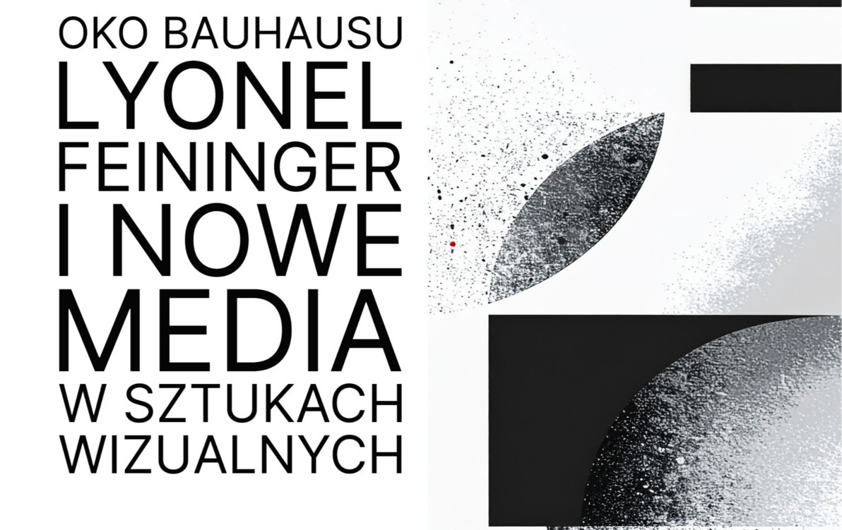 Zdjęcie do Oko Bauhausu &ndash; Feininger i nowe media w sztukach wizualnych