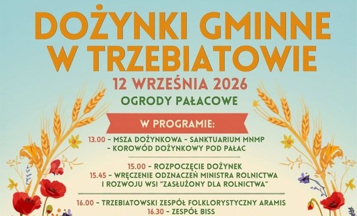 DOŻYNKI GMINNE W TRZEBIATOWIE - JUŻ W SOBOTĘ 12 WRZEŚNIA!
