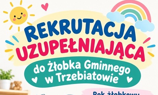 Trwa rekrutacja uzupełniająca do Żłobka Gminnego w Trzebiatowie