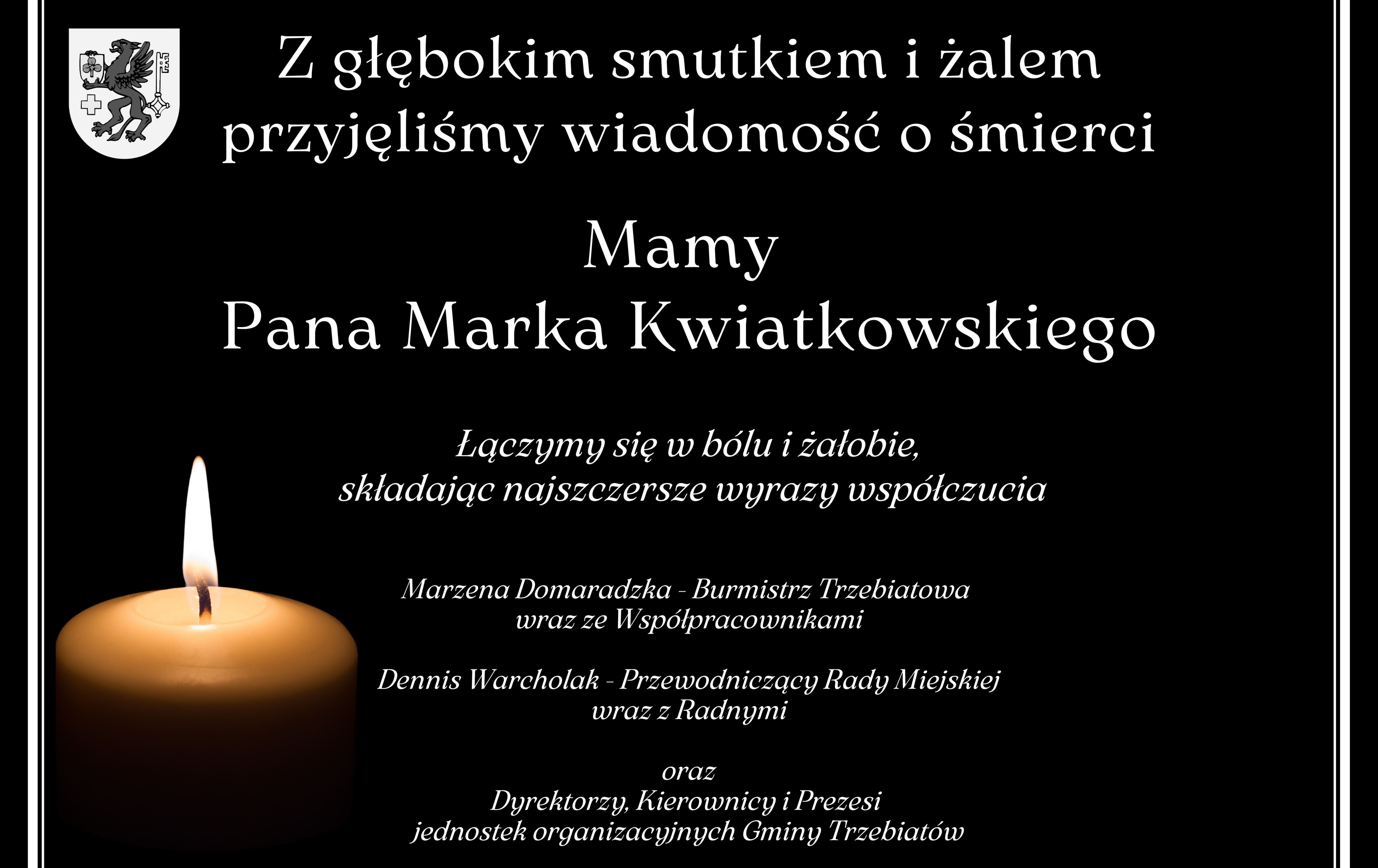 Zdjęcie do Wyrazy głębokiego wsp&oacute;łczucia dla Pana Marka Kwiatkowskiego
