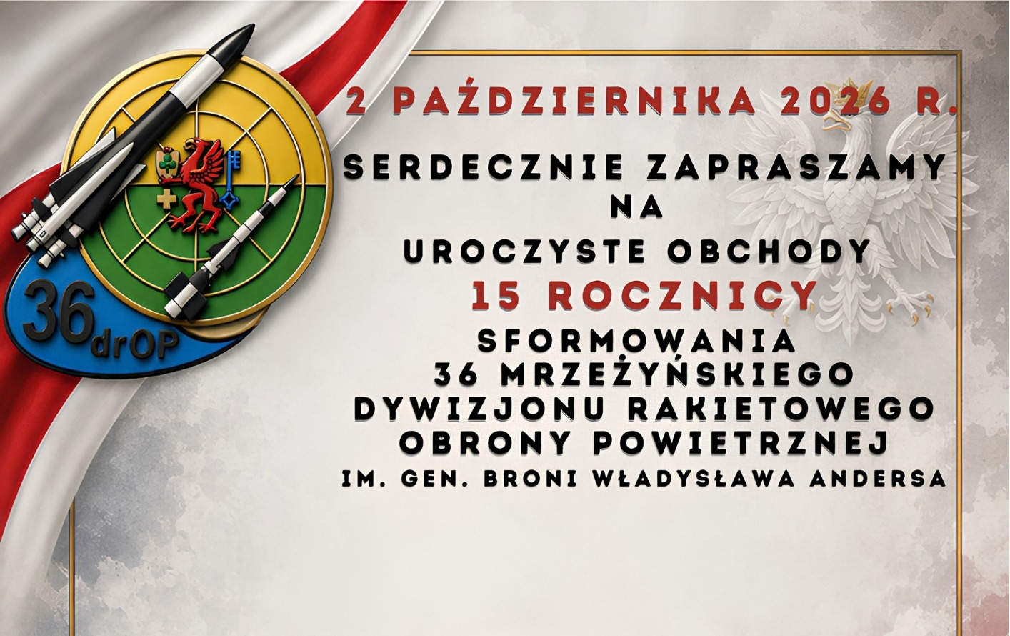 Zdjęcie do Uroczyste obchody 15. rocznicy sformowania 36. Mrzeżyńskiego Dywizjonu Rakietowego Obrony Powietrznej